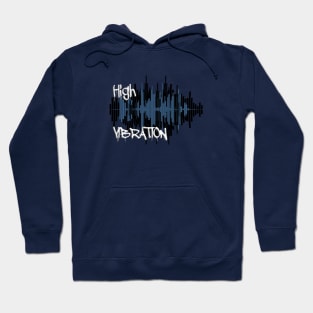 High Vibration Hoodie